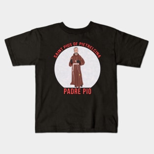 Saint Pius of Pietrelcina Padre Pio Kids T-Shirt